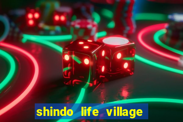 shindo life village blaze private server codes